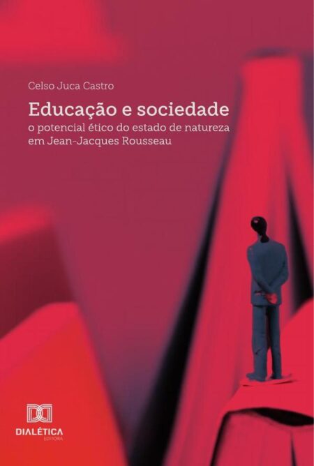 Educação e sociedade:o potencial ético do estado de natureza em Jean-Jacques Rousseau