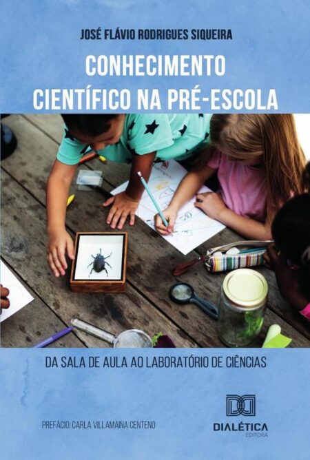Conhecimento científico na pré-escola:da sala de aula ao laboratório de ciências