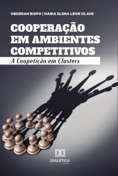 Cooperação em Ambientes Competitivos:a coopetição em clusters