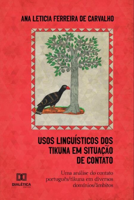 Usos Linguísticos dos Tikuna em Situação de Contato:uma análise do contato português/Tikuna em diversos domínios/âmbitos /