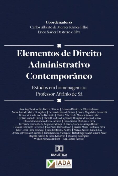 Elementos de Direito Administrativo Contemporâneo:estudos em homenagem ao Professor Afrânio de Sá