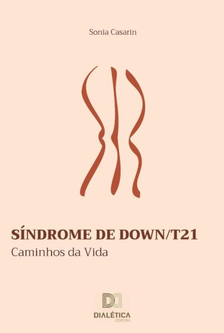 Síndrome de Down/T21:caminhos da vida