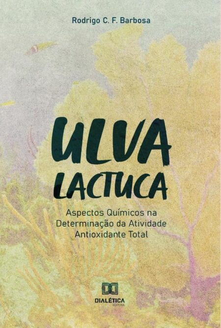 Ulva lactuca:aspectos químicos na determinação da atividade antioxidante total