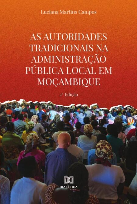 As autoridades tradicionais na administração pública local em Moçambique