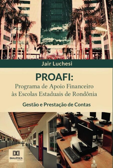 PROAFI: Programa de Apoio Financeiro às Escolas Estaduais de Rondônia:gestão e prestação de contas