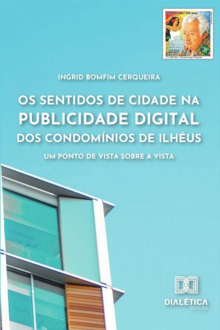 Os sentidos de cidade na publicidade digital dos Condomínios de Ilhéus:um ponto de vista sobre a vista