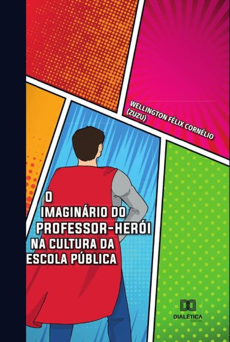 O imaginário do professor-herói na cultura da escola pública