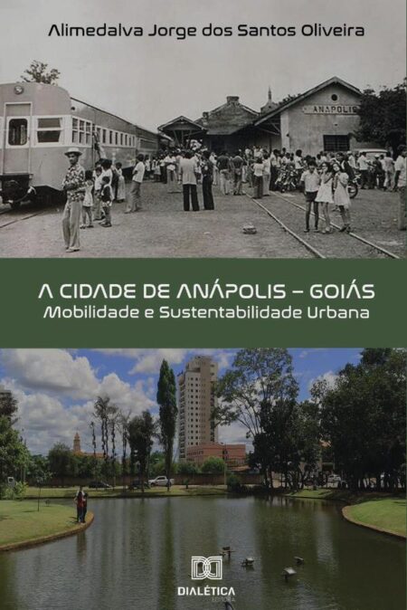 A cidade de Anápolis – Goiás:mobilidade e sustentabilidade urbana