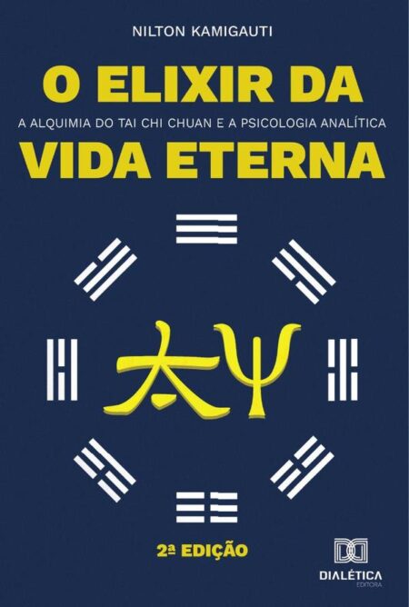 O elixir da vida eterna:a alquimia do Tai Chi Chuan e a psicologia analítica