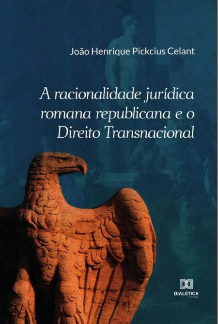 A racionalidade jurídica romana republicana e o Direito Transnacional