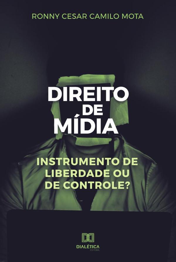 Direito de Mídia:instrumento de liberdade ou de controle?