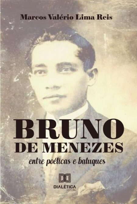 Bruno de Menezes:entre poéticas e batuques