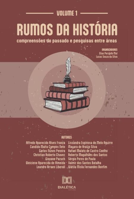 Rumos da História - compreensões do passado e pesquisas entre áreas:Volume 1