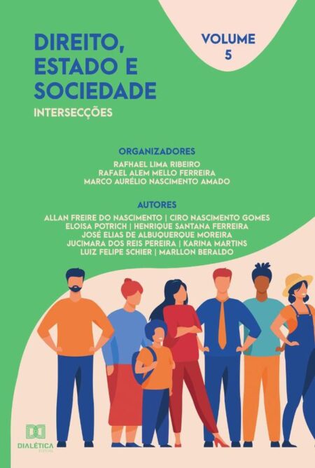 Direito, Estado e Sociedade - Intersecções:Volume 5