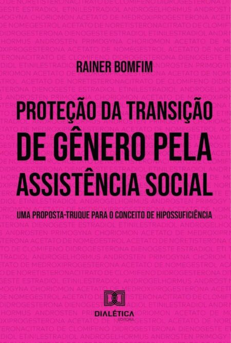 Proteção da transição de gênero pela assistência social:uma proposta-truque para o conceito de hipossuficiência