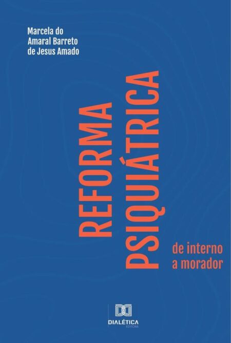Reforma Psiquiátrica:de interno a morador