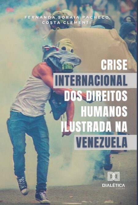Crise internacional dos direitos humanos ilustrada na Venezuela