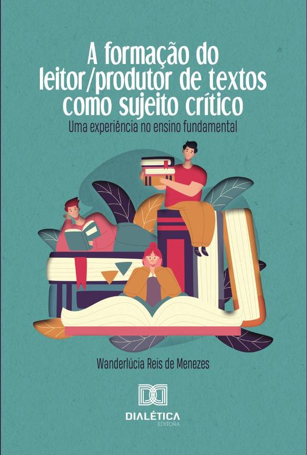 A formação do leitor/produtor de textos como sujeito crítico:uma experiência no ensino fundamental