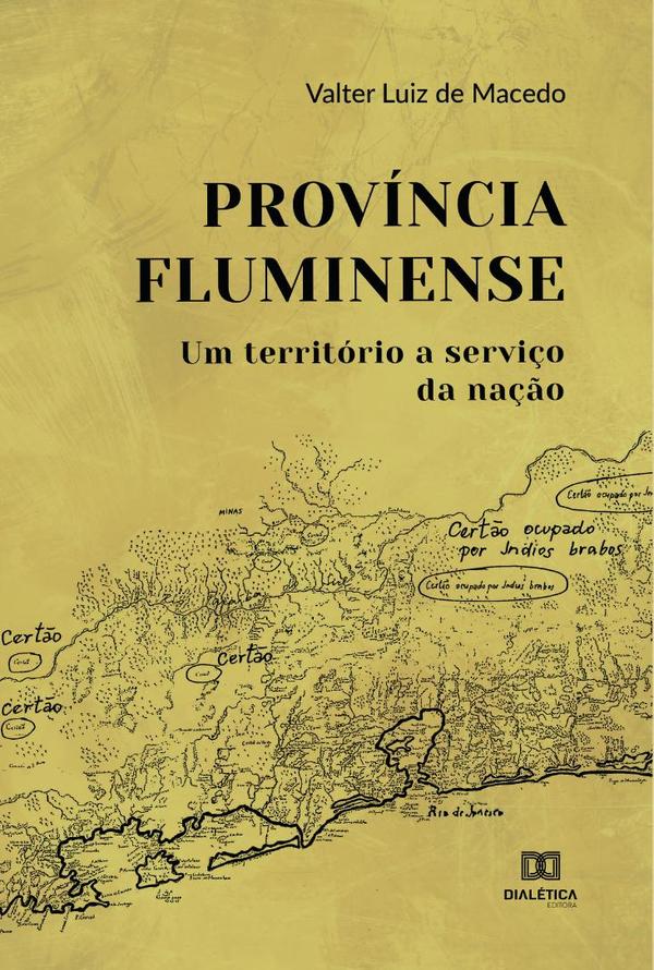 Província fluminense:um território a serviço da nação
