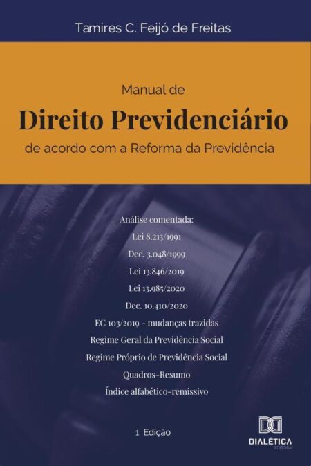 Manual de Direito Previdenciário de acordo com a Reforma da Previdência