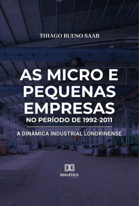 As micro e pequenas empresas no período de 1992-2011:a dinâmica industrial londrinense