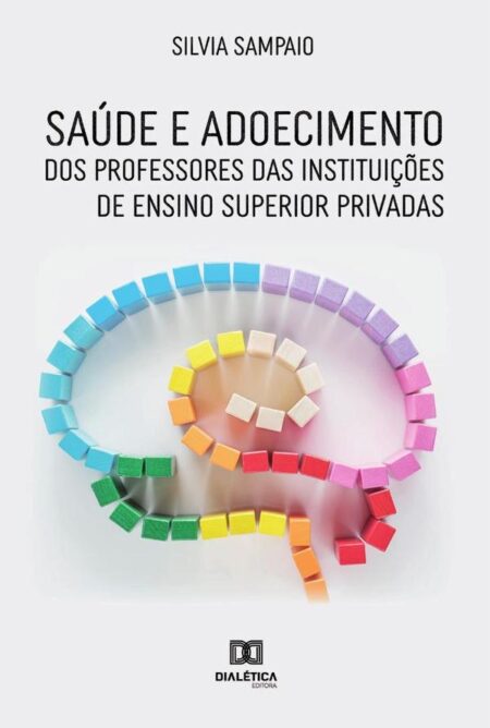 Saúde e adoecimento dos professores das instituições de ensino superior privadas