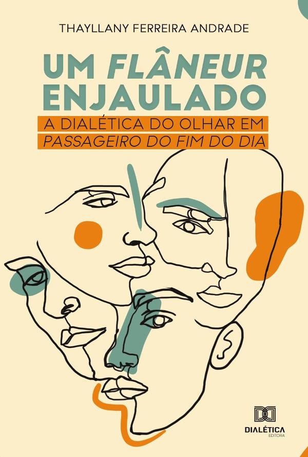 Um Flâneur Enjaulado:a dialética do olhar em Passageiro do fim do dia
