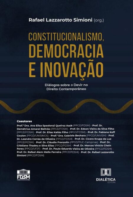 Constitucionalismo, Democracia e Inovação:diálogos sobre o devir no direito contemporâneo