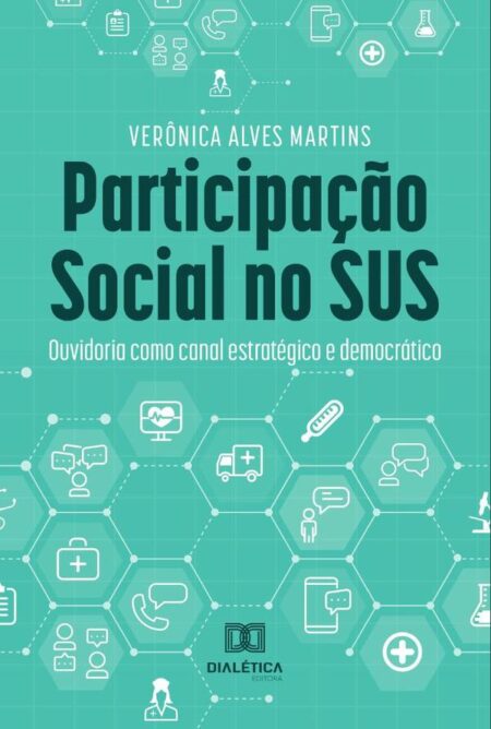 Participação Social no SUS:Ouvidoria como canal estratégico e democrático