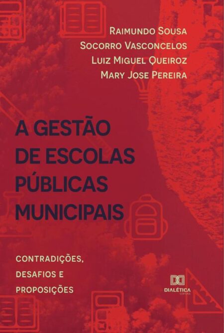 A Gestão de Escolas Públicas Municipais:contradições, desafios e proposições