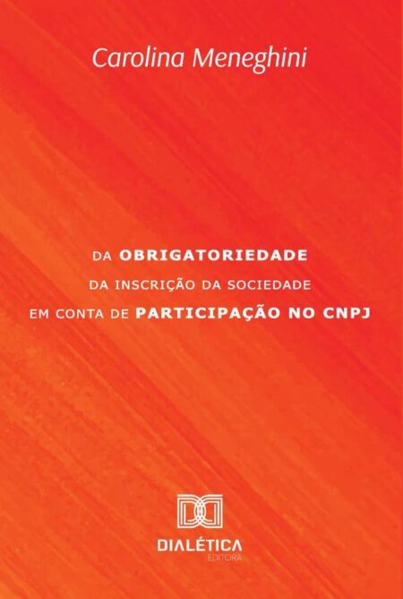 Da obrigatoriedade da inscrição da Sociedade em Conta de Participação no CNPJ