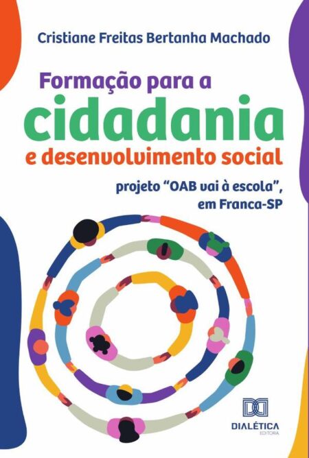 Formação para a cidadania e desenvolvimento social:projeto “OAB vai à escola”, em Franca-SP