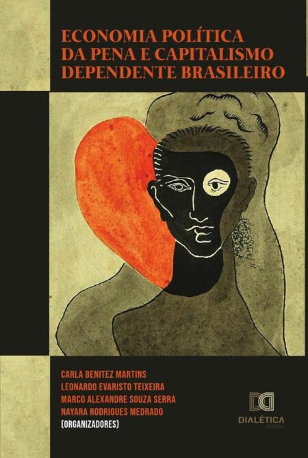 Economia Política da Pena e capitalismo dependente brasileiro