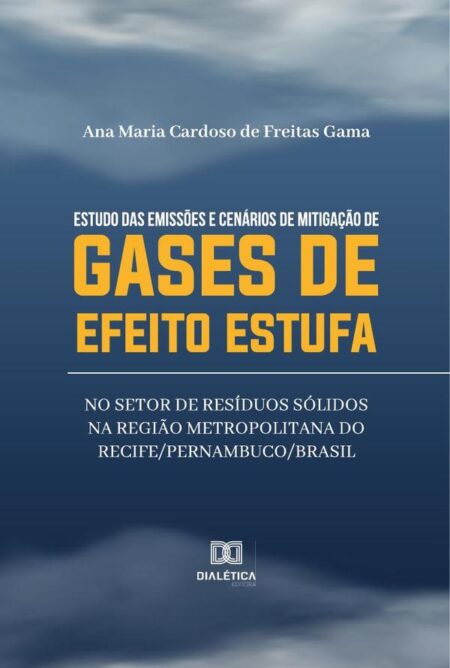 Estudo das emissões e cenários de mitigação de gases de efeito estufa no setor de resíduos sólidos na Região Metropolitana do Recife/Pernambuco/Brasil