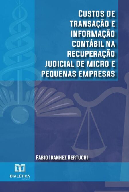 Custos de transação e informação contábil na recuperação judicial de micro e pequenas empresas