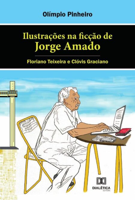 Ilustrações na ficção de Jorge Amado:Floriano Teixeira e Clóvis Graciano