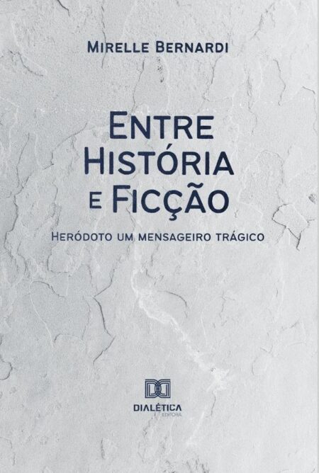 Entre História e Ficção:Heródoto um mensageiro trágico