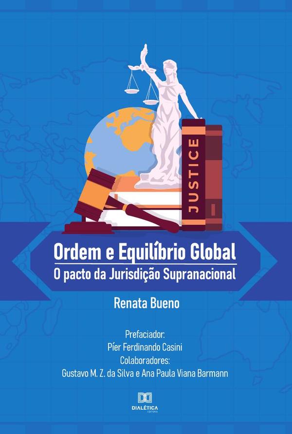 Ordem e Equilíbrio Global:o pacto da jurisdição supranacional