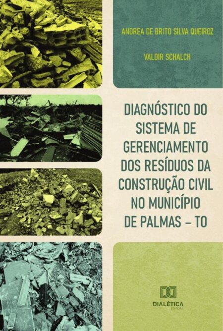 Diagnóstico do sistema de gerenciamento dos resíduos da construção civil no município de Palmas – TO