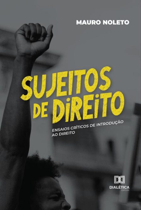 Sujeitos de Direito:ensaios críticos de Introdução ao Direito