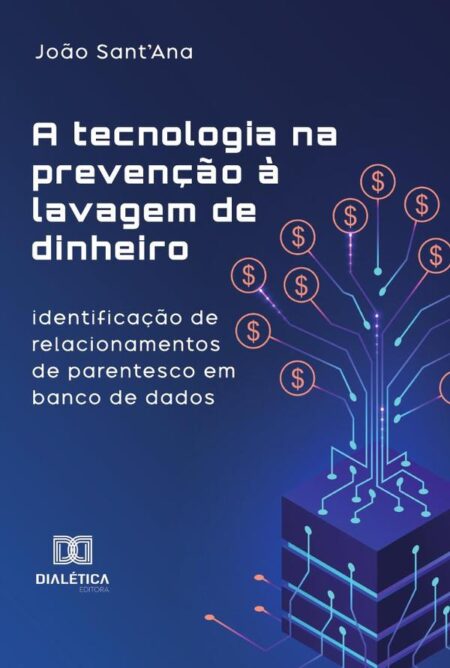 A tecnologia na prevenção à lavagem de dinheiro:identificação de relacionamentos de parentesco em banco de dados