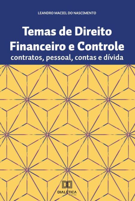 Temas de Direito Financeiro e controle:contratos, pessoal, contas e dívida