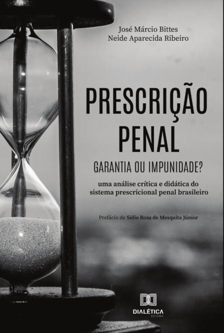 Prescrição penal: garantia ou impunidade?:uma análise crítica e didática do sistema prescricional penal brasileiro