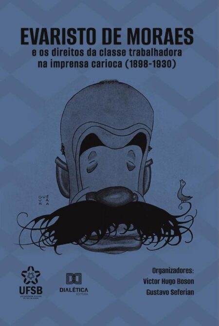 Evaristo de Moraes e os direitos da classe trabalhadora na imprensa carioca (1898-1930)