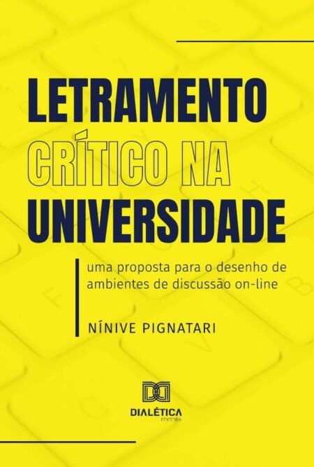 Letramento Crítico na Universidade:uma proposta para o desenho de ambientes de discussão on-line