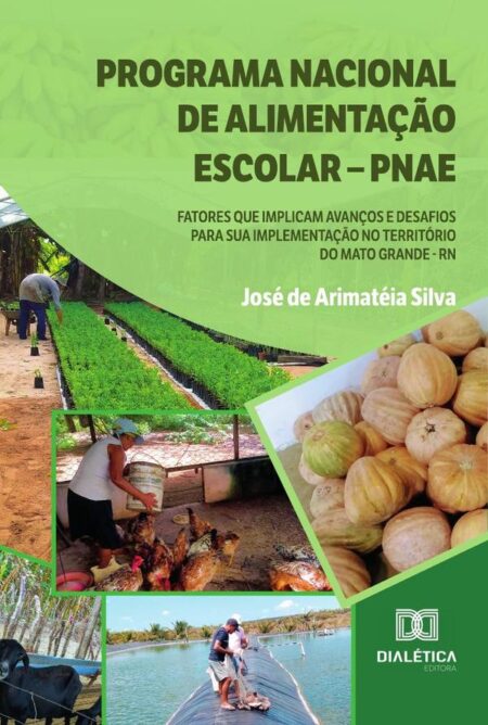 Programa Nacional de Alimentação Escolar – PNAE:fatores que implicam avanços e desafios para sua implementação no Território do Mato Grande - RN