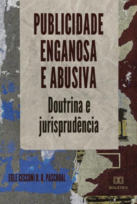 Publicidade enganosa e abusiva:doutrina e jurisprudência
