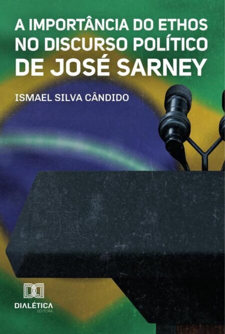 A Importância do Ethos no Discurso Político de José Sarney