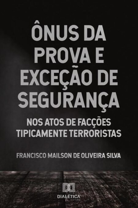 Ônus da prova e exceção de segurança
