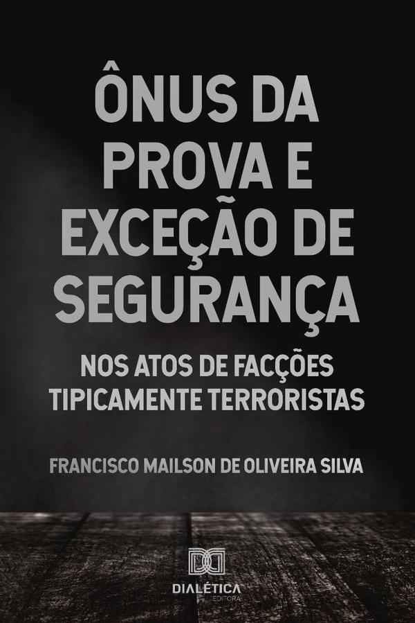 Ônus da prova e exceção de segurança